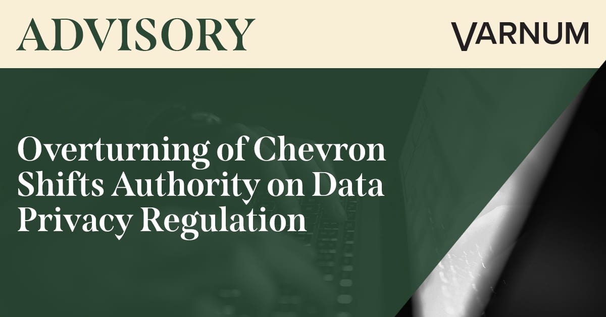 Overturning of Chevron Shifts Authority on Data Privacy Regulation