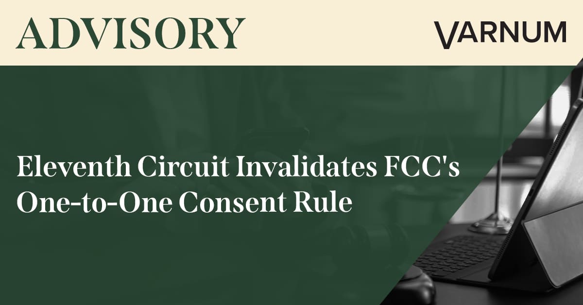 Eleventh Circuit Invalidates FCC's One-to-One Consent Rule